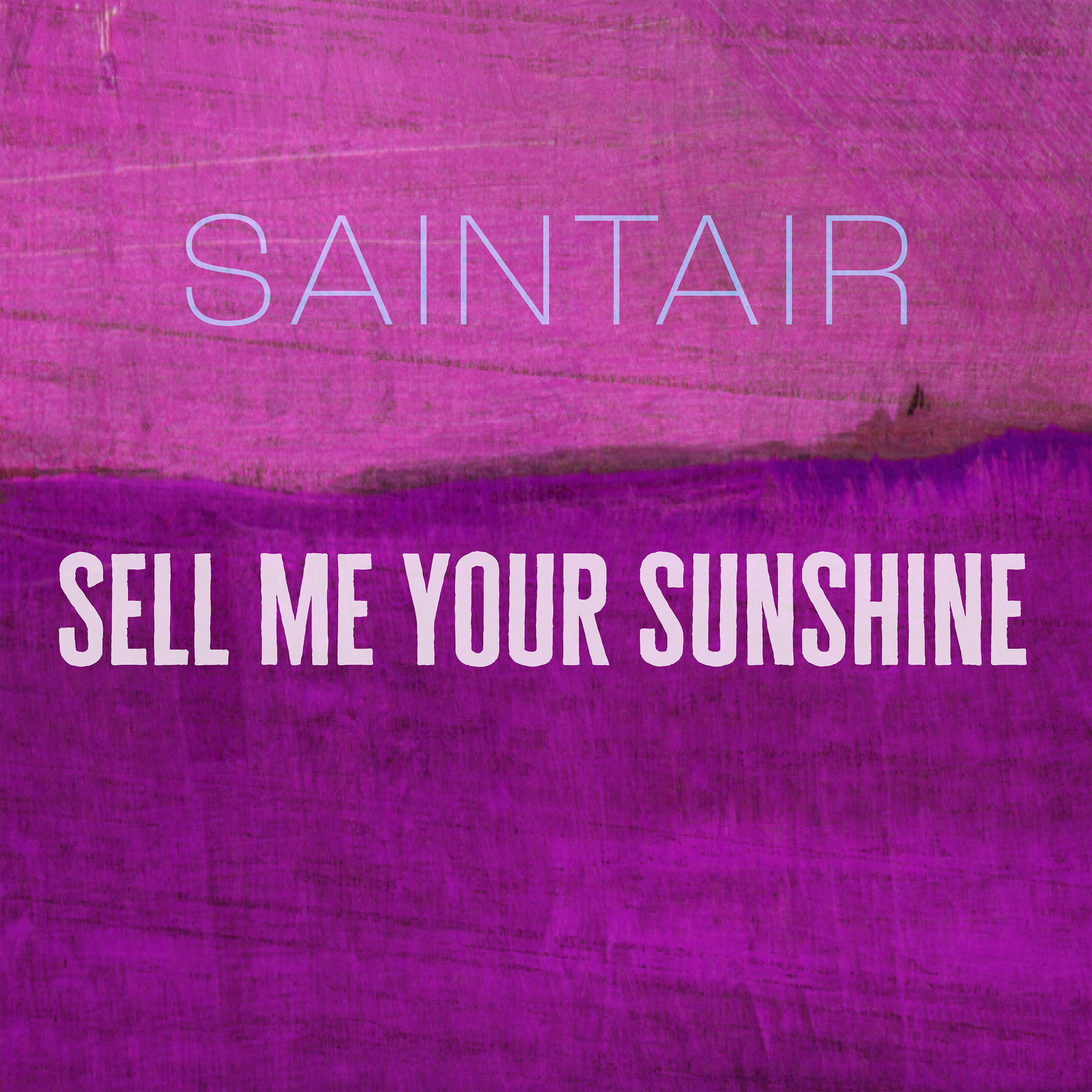 Saintair - Sell Me Your Sunshine